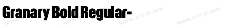 Granary Bold Regular字体转换 Granary Bold Regular字体转换